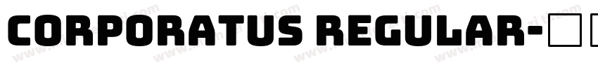 Corporatus Regular字体转换